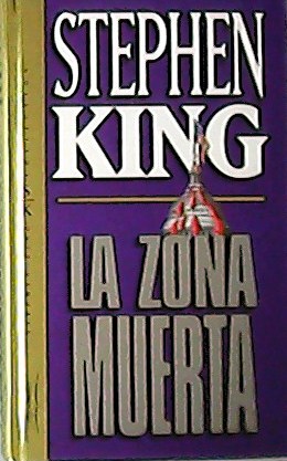La zona muerta. Traducción de Eduardo Goligorsky.