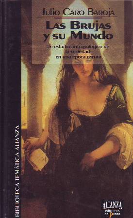 Las brujas y su mundo. Un estudio antropológico de la …