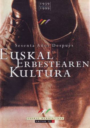 Las Culturas del Exilio Vasco. Sesenta años después. Actas del …