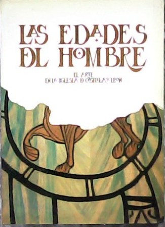 LAS EDADES DEL HOMBRE.- El arte en la Iglesia de …