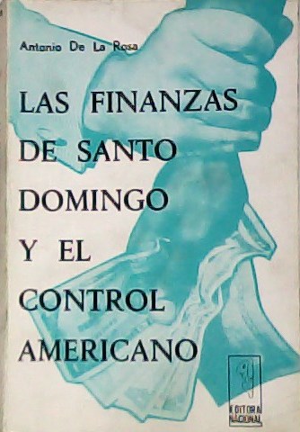 Las finanzas de Santo Domingo y el control americano.