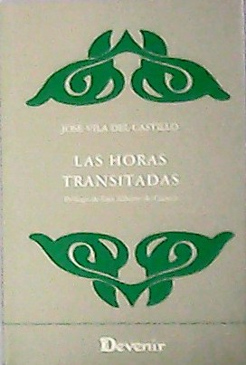 Las horas transitadas. Prologo Luis Alberto Cuenca.
