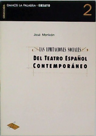 Las limitaciones sociales del teatro español contemporáneo.