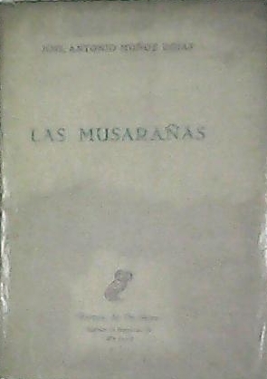 Las musarañas.