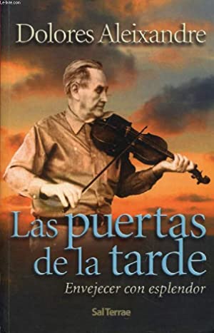 Las puertas de la tarde. Envejecer con esplendor.