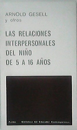 Las relaciones interpersonales del niño de 5 a 16 años.
