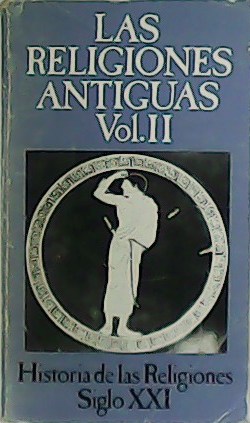 Las Religiones antiguas. Vol. II