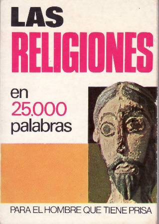 Las religiones en 25.000 palabras.