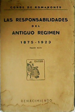 Las responsabilidades del Antiguo Régimen 1875-1923.