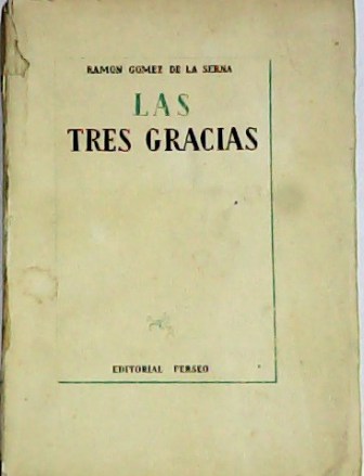 Las tres gracias. (Novela madrileña de invierno).