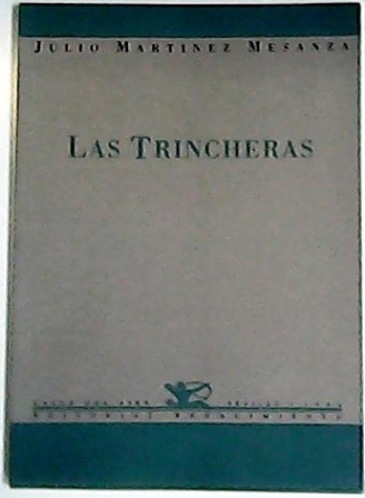 Las trincheras.