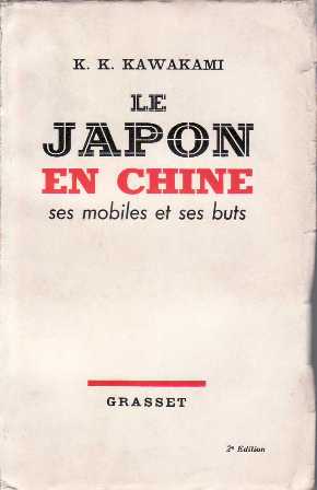 Le Japon en Chine, ses mobiles et ses buts.