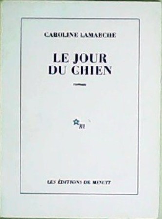 Le jour du chien. Roman.
