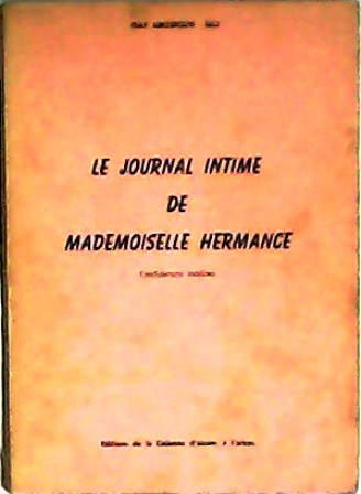Le journal intime de Mademoiselle Hermance. Confidences inédites.