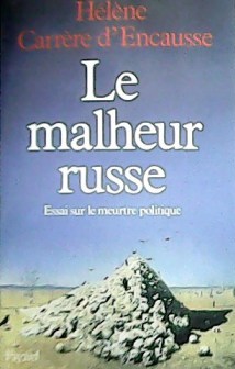 Le malheur russe. Essai sur le meurtre politique.