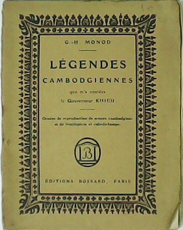 Légendes cambodgiennes que m´a contées le Gouverneur Khieu. que m´a …