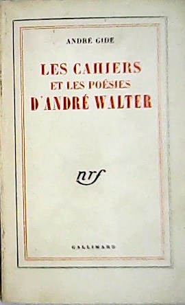 Les cahiers et les poésies D'andré Walter.