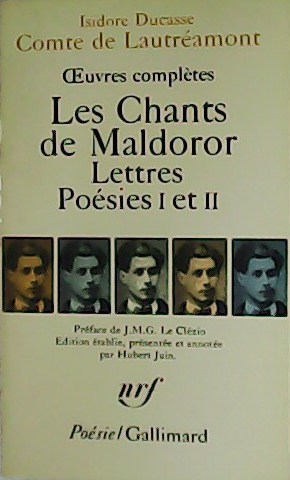 Les Chants de Maldoror. Lettres, Poésies I et II.