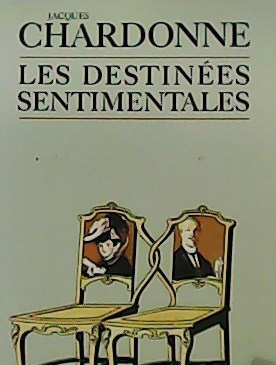 Les destinées sentimentales.