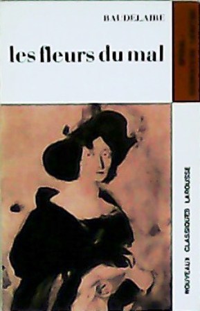 Les fleurs du mal. Choix de poèmes. Avec une notice …