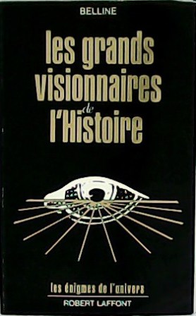 Les grands visionnaires de l´histoire.