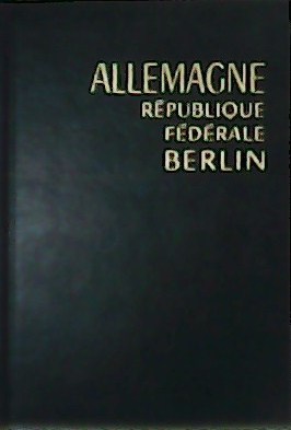 Les Guides Bleus: Allemagne République Fédérale. Berlin.