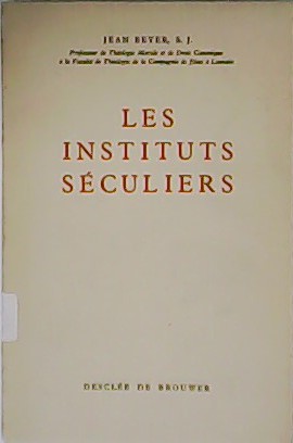 Les Instituts Séculiers.