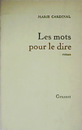 Les mots pour le dire. Roman.