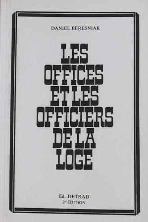 Les offices et les officiers de la loge. ��
