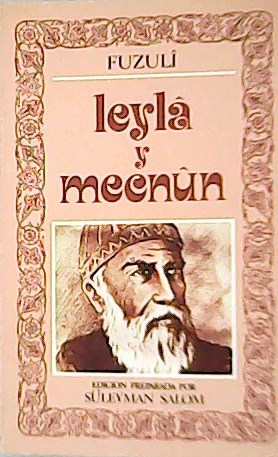 Leylâ y mecnûn. Introducción, traducción y notas de Süleyman Salom.