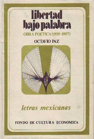 Libertad bajo palabra. Obra poética, 1935-1957 (Bajo tu clara sombra …