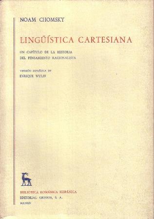 Lingüística cartesiana. Un capítulo de la historia del pensamiento racionalista.
