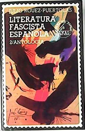 Literatura fascista española, tomo 2. Antología (José Mª Pemán, José …
