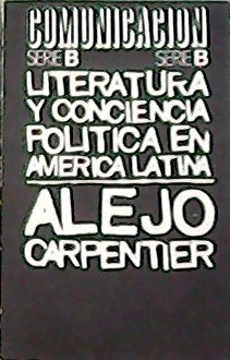 Literatura y conciencia política en América Latina.