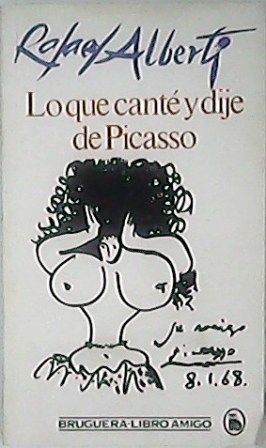 Lo que canté y dije de Picasso.