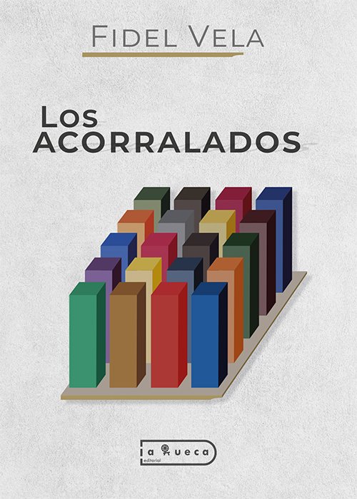 Los acorralados. Novela. Diseño de cubierta de Francisco Nobrega. La …