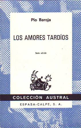 Los amores tardíos. Novela