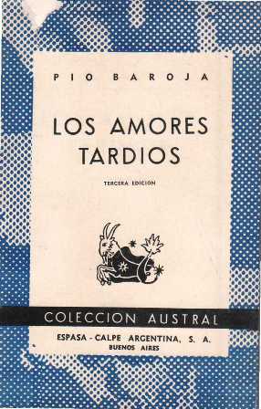 Los amores tardíos. Novela