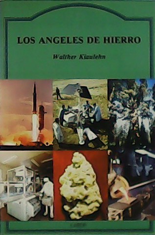 Los Ángeles de hierro. Origen, historia y poder de las …