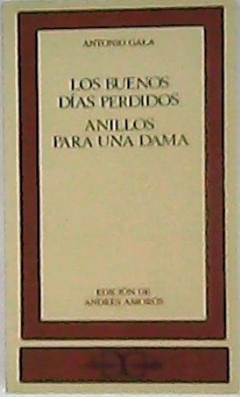 Los buenos días perdidos. Anillos para una dama. Edición de …