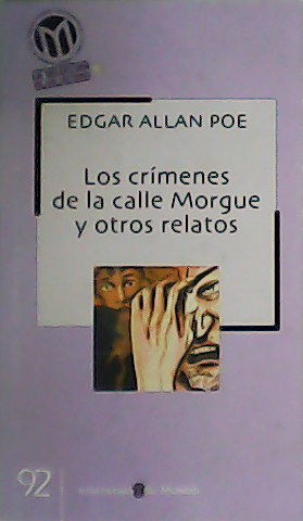 Los crímenes de la calle Morgue y otros relatos.