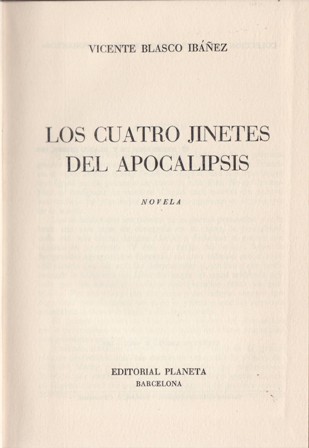 Los cuatro jinetes del Apocalipsis. Novela. Con una introducción del …