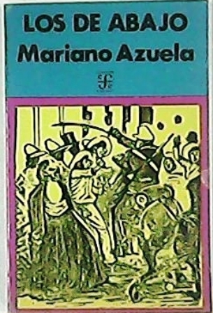 Los de abajo (Novela de la revolución mexicana).