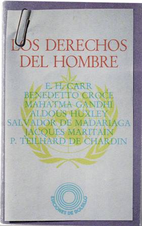 Los derechos del hombre. Aldous Huxley. Salvador de Madariaga. Jacques …