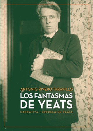 Los fantasmas de Yeats. Novela singular que trata del viaje …