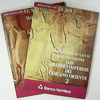 Los grandes imperios del Cercano Oriente. 2 tomos.