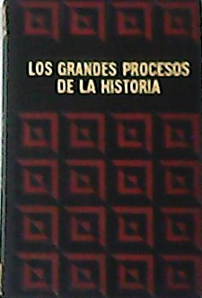 Los grandes procesos de la historia.