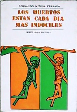 Los muertos están cada día más indóciles.