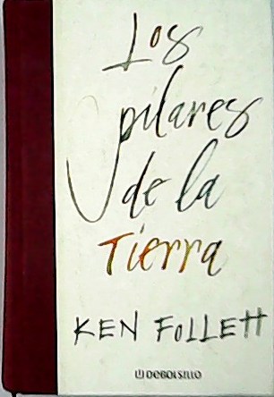 Los pilares de la tierra. Traducción de Rosalia Vázquez.