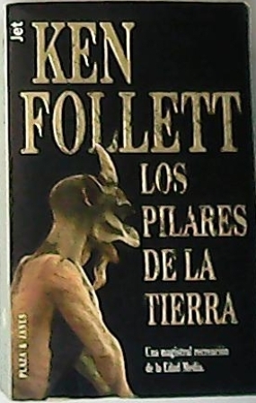 Los pilares de la tierra. Una magistral recreación de la …